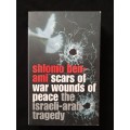 Scars of War Wounds of Peace by Shlomo Ben-Ami