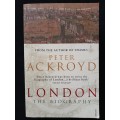 London The Biography by Peter Ackroyd