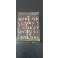 The Warrior Generals Combat at Leadership in the Civil War by Thomas B. Buell