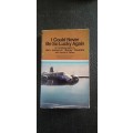 I Could Never Be So Lucky Again by Gen. James H. `Jimmy` Doolittle with Carroll V Glines