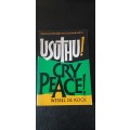 Usuthu! Cry Peace! by Wessel De Kock