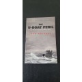 The U-Boat Peril - A fight for survival by Bob Whinney
