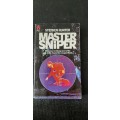 Master Sniper by Stephen Hunter
