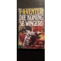 Die Koning se Wingerd by F.A. Venter - First Edition