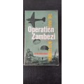 Operation Zambezi by Peter Armstrong