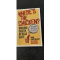 Where`s The Chicken? by John Cartwright/Clifford Shearing