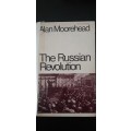 The Russian Revolution by Alan Moorehead