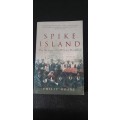 Spike Island by Philip Hoare