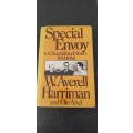 Special Envoy to Churchill and Stalin 1941 - 1946  by W. Averell Harriman and Elie Abel
