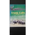 Trunk Calls by Bill Taylor