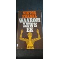 Waarom Lewe Ek by Viktor Frankl