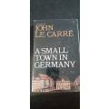 A Small Town in Germany by John Le Carré (First Edition)