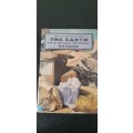 The Earth - Rocks, minerals, and fossils by W.B. Harland