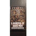 A Handful of Hard Men by Hannes Wessels (Signed)