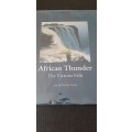 African Thunder - The Victoria Falls by Jan and Fiona Teede