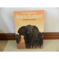 A day in the life of an AFRICAN ELEPHANT by Anthony Hall-Martin