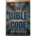 The Bible Code.  Discovering the hidden messages in the Bible