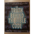 The Truth behind the Bible Code.  The real story of the hidden knowledge in the Books of Moses.