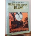 Hear the Train Blow.  Patsy Adam-Smiths classic autobiography