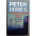 Looking Good Dead  Peter James  (Horror)