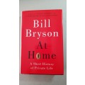 At Home  Bill Bryson. A short history of Private Life.