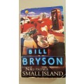 Notes from a small island  Bill Bryson.