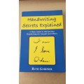 Handwriting Secrets Explained  Ruth Gardner. A basic Guide to Interpreting Handwriting