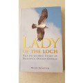 Lady of the Loch  Helen Armitage. The Incredible story of Britains oldest Osprey.