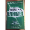 Frankenstein - Dean Koontz   Book Three Dead and Alive