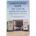 The Café De Move-On Blues  Christopher Hope.