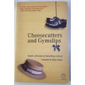 Cheesecutters and Gymslips  compiled by Robin Malan.