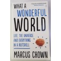 What a Wonderful World  Marcus Chown