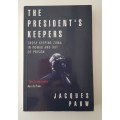 The Presidents Keepers  Jacques Pauw.  Contains colour Photographs.