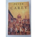 My life as a Fake  Peter Carey