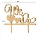 BLANK WOODEN WE DO CAKE TOPPER - SUITABLE FOR WEDDING CAKE - SEE OUR LOVELY RANGE