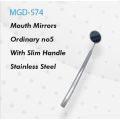 Mouth Mirrors no 5 Ordinary with Slim Handle Stainless Steel