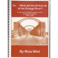 ANGLO-BOER WAR: SO .... WHAT DID THE BRITISH DO AT THE ORANGE RIVER: 38 PAGES AND HISTORIC PHOTOS