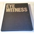 EYE WITNESS (HAROLD EVANS) [HARD COVER WITH SLEEVE]