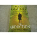 "THE ABDUCTION" -MARK GIMENEZ - SMALL  SOFT COVER