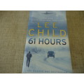 LEE CHILD "61 HOURS" -  SMALL SOFT COVER