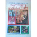 JEAN GREENHOWE'S FAVOURITE DOLLS & TOYS - OVER 100 DOLLS & TOYS TO SEW & KNIT - 260 PAGES