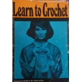 COATS BOOK NO. 1065 - LEARN TO CROCHET -WITH INSTRUCTIONS FOR LEFT HANDERS - 48 PAGE BOOK