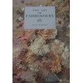 THE ART OF EMBROIDERY - JULIA BARTON - 144 PAGES HARD COVER