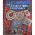 CELEBRATION CROSS STITCH JANE GREENOFF- 136 PAGE HARDCOVER WITH DUST JACKET