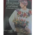 CROSS STITCH FOR KNITWEAR- 80 EMBROIDERY DESIGNS-JANET HAIGH-164 PAGES HARDCOVER