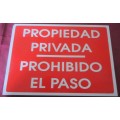 SPANISH  PRIVATE PROPERTY - ENTRY FORBIDDEN! - METAL SIGN IN EXCELLENT CONDITION