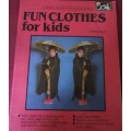 FUN CLOTHES FOR KIDS- ZARESA STEYN - DELOS - 32 PAGE SOFT COVER