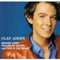 Clay Aiken - Bridge Over Troubled Water / This Is the Night Maxi CD
