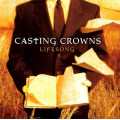 Casting Crowns - Lifesong CD Import