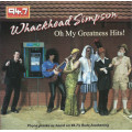 Whackhead Simpson - Oh My Greatness Hits! Double CD